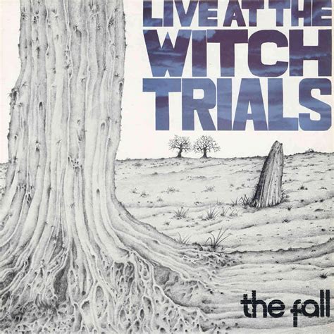 The Fall's Live at the Witch Trials: A Live Album that Captured the Essence of the Band